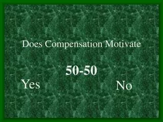 Does Compensation Motivate