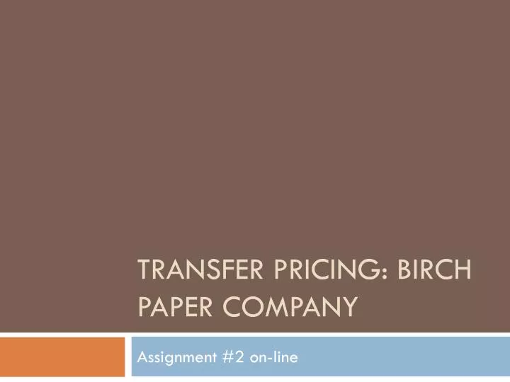 transfer pricing birch paper company