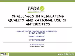 CHALLENGES IN REGULATING QUALITY AND RATIONAL USE OF ANTIBIOTICS