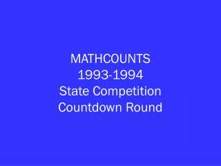 MATHCOUNTS 1993-1994 State Competition Countdown Round
