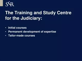 The Training and Study Centre for the Judiciary: