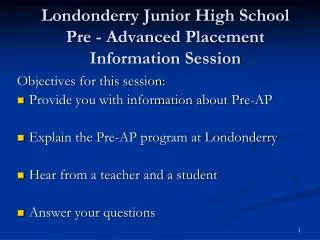 Londonderry Junior High School Pre - Advanced Placement Information Session
