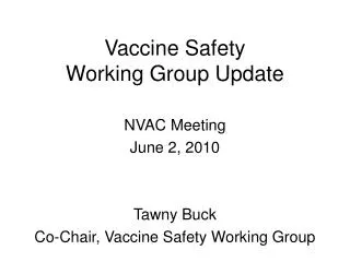 Vaccine Safety Working Group Update