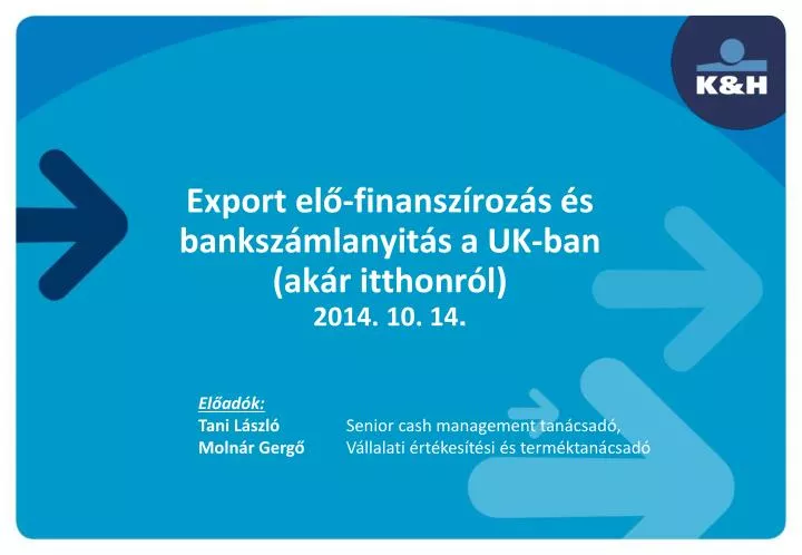 export el finansz roz s s banksz mlanyit s a uk ban ak r itthonr l 2014 10 14