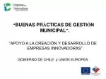 “ BUENAS PR Á CTICAS DE GESTI Ó N MUNICIPAL ” . - slide 1