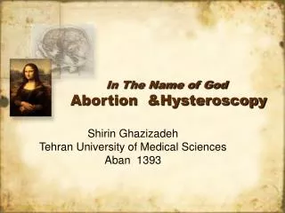 In The Name of God Abortion &amp;Hysteroscopy