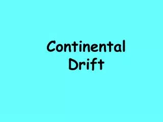 Continental Drift