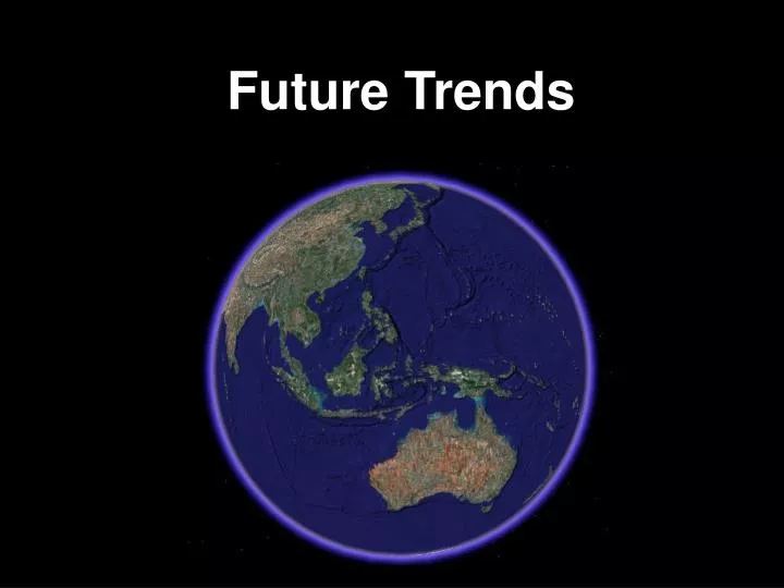 future trends