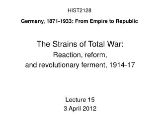 HIST2128 Germany, 1871-1933: From Empire to Republic
