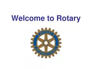 Welcome to Rotary