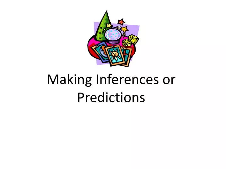 making inferences or predictions