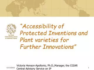 “Accessibility of Protected Inventions and Plant varieties for Further Innovations”