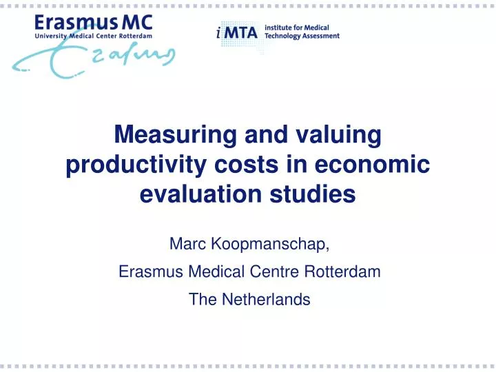measuring and valuing productivity costs in economic evaluation studies