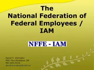 The National Federation of Federal Employees / IAM