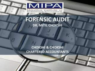 FORENSIC AUDIT DR. MITIL CHOKSHI CHOKSHI &amp; CHOKSHI CHARTERED ACCOUNTANTS