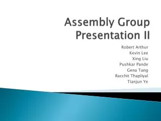 Assembly Group Presentation II