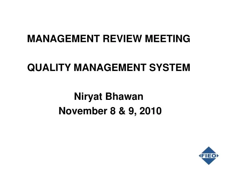 management review meeting quality management system niryat bhawan november 8 9 2010