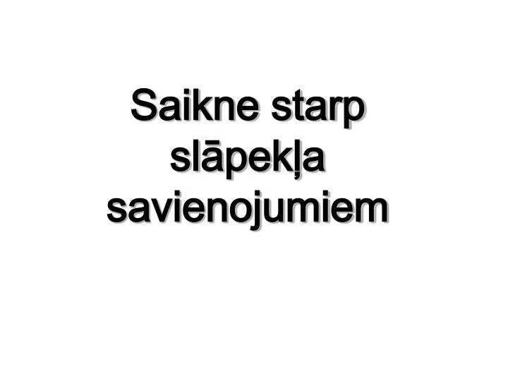 saikne starp sl pek a savienojumiem