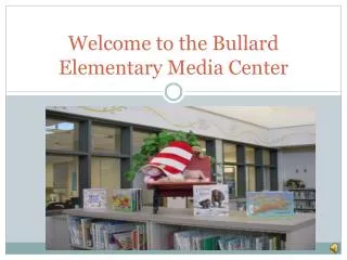 Welcome to the Bullard Elementary Media Center