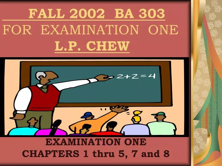 fall 2002 ba 303 for examination one l p chew