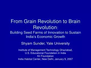 Shyam Sunder, Yale University Institute of Management Technology Ghaziabad,