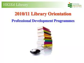 2010/11 Library Orientation Professional Development Programmes