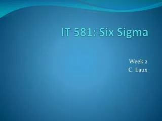 IT 581: Six Sigma