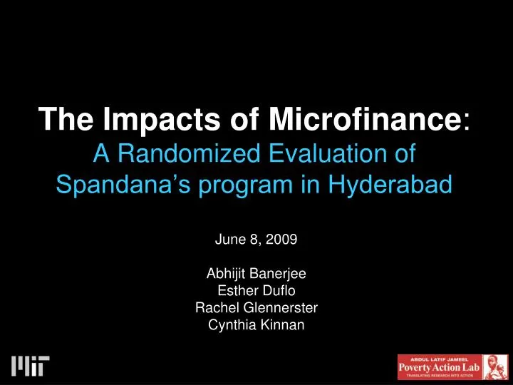 the impacts of microfinance a randomized evaluation of spandana s program in hyderabad