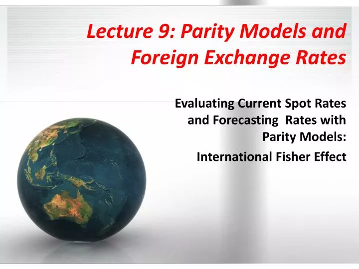 lecture 9 parity models and foreign exchange rates