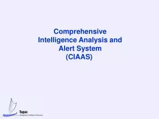 Comprehensive Intelligence Analysis and Alert System (CIAAS)