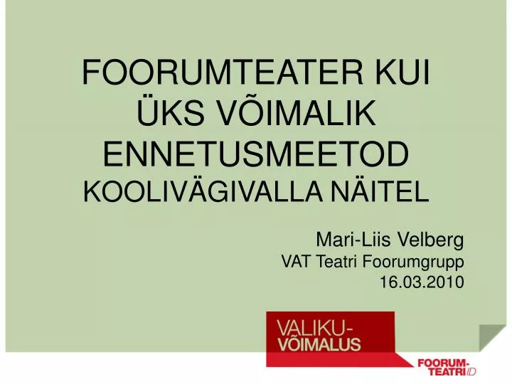 foorumteater kui ks v imalik ennetusmeetod kooliv givalla n itel