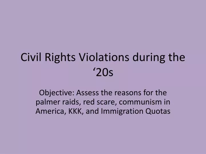 civil rights violations during the 20s