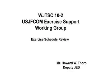 WJTSC 10-2 USJFCOM Exercise Support Working Group