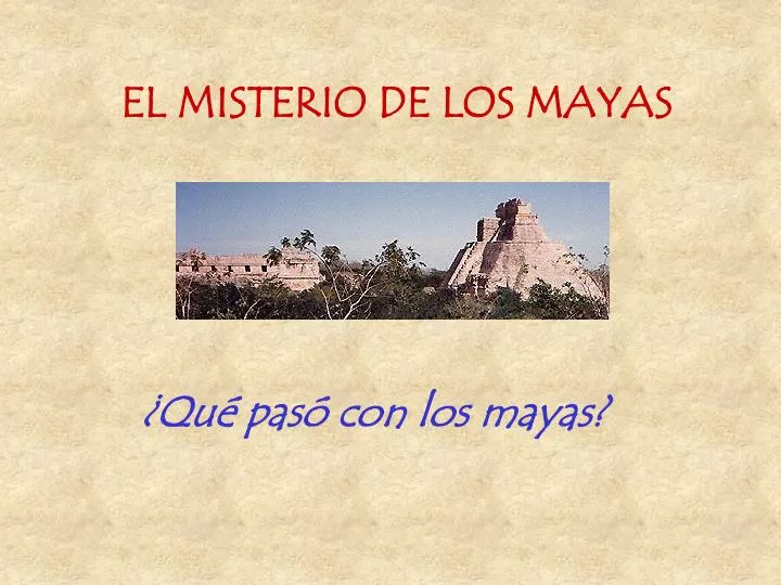 el misterio de los mayas