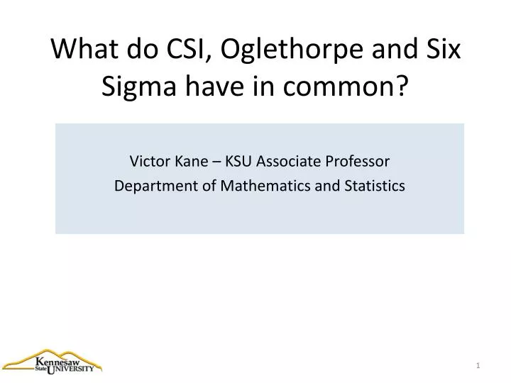 what do csi oglethorpe and six sigma have in common