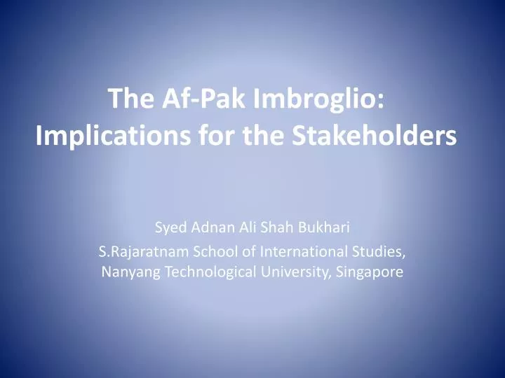 the af pak imbroglio implications for the stakeholders