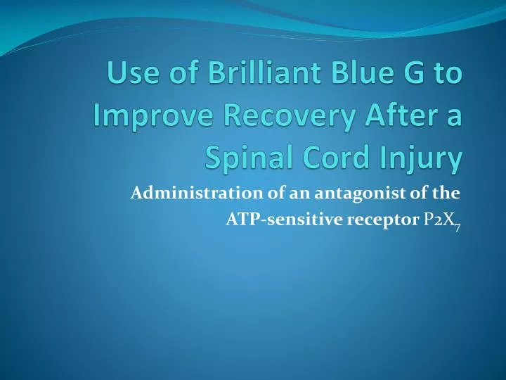 use of brilliant blue g to improve recovery after a spinal cord injury