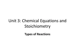 unit 3 chemical equations and stoichiometry