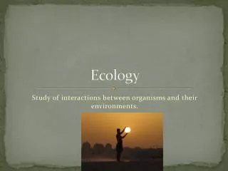 ecology