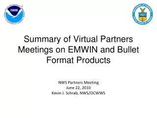 Summary of Virtual Partners Meetings on EMWIN and Bullet Format Products