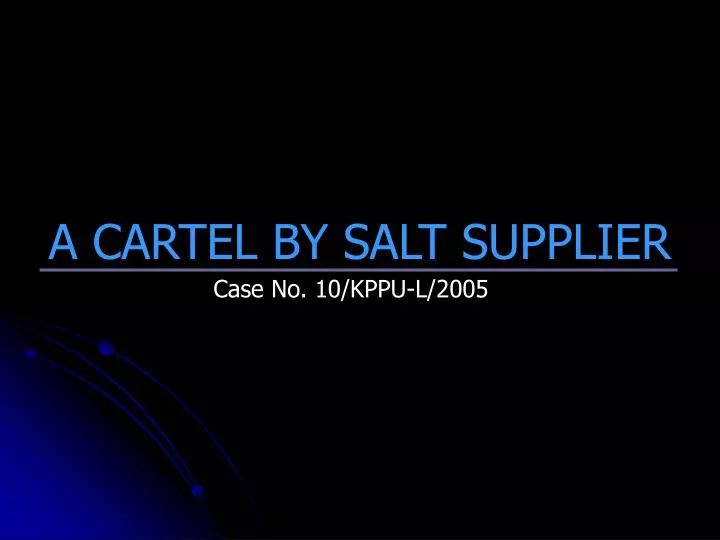 a cartel by salt supplier