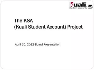 The KSA (Kuali Student Account) Project