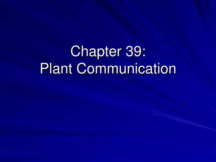 chapter 39 plant communication