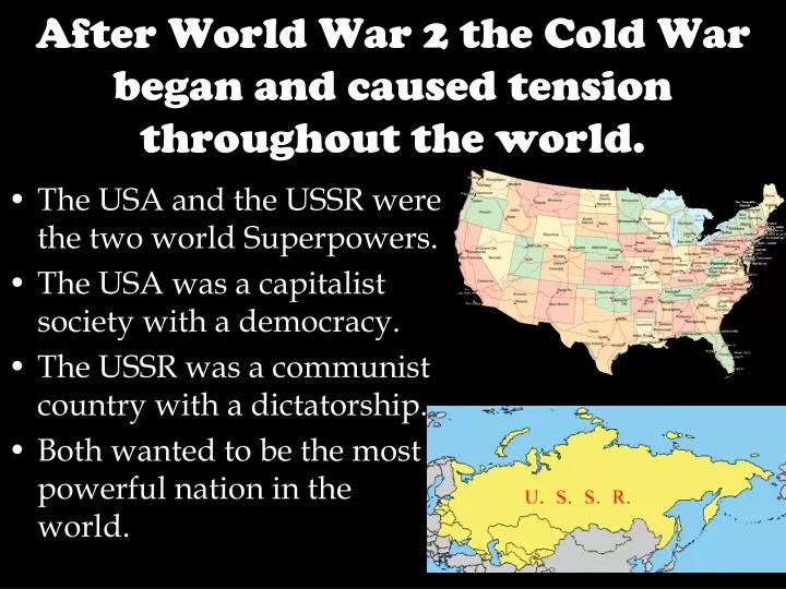after world war 2 the cold war began and caused tension throughout the world