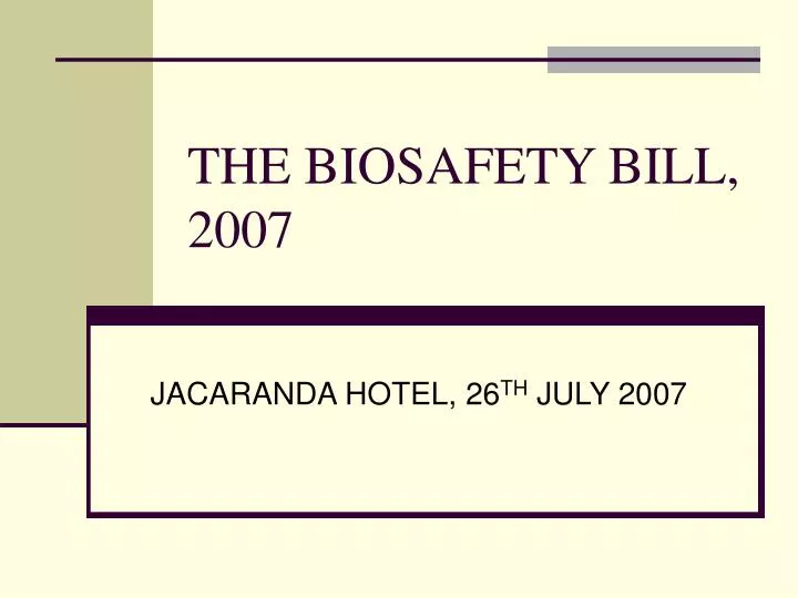 the biosafety bill 2007