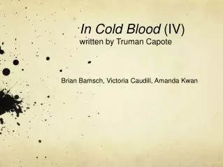 In Cold Blood (IV) written by Truman Capote