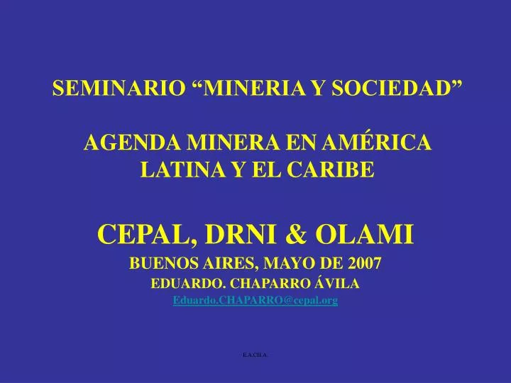 seminario mineria y sociedad agenda minera en am rica latina y el caribe