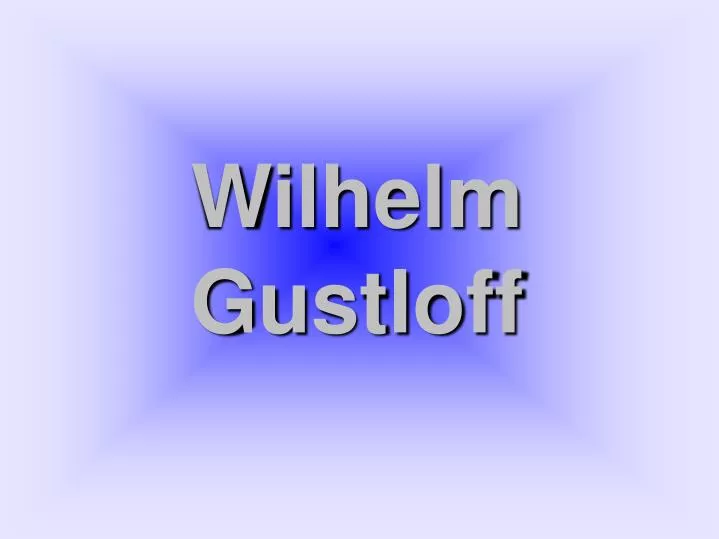 wilhelm gustloff