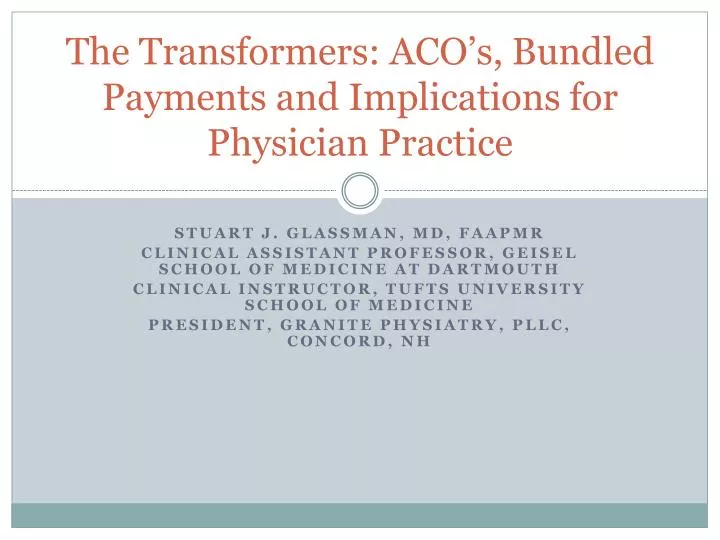 the transformers aco s bundled payments and implications for physician practice