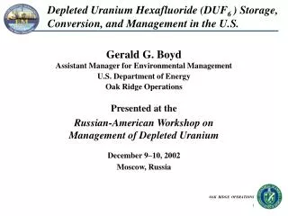 Depleted Uranium Hexafluoride (DUF 6 ) Storage, Conversion, and Management in the U.S.